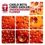 cover: Carlo Beta|Chris Sadler - Underground Flower