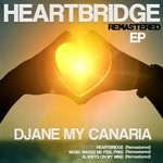 cover: Djane My Canaria - Heartbridge (Remastered)