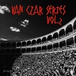 cover: Van Czar|Various - Van Czar Series Vol 2: The Best Club Music (unmixed Tracks)