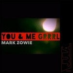 cover: Mark Zowie - You & Me Grrrl