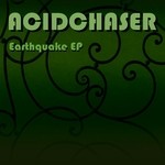 cover: Acidchaser - Earthquake EP