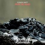 cover: Funkin Matt - From The Ashes