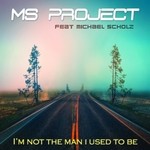 cover: Ms Project - I'm Not The Man I Used To Be (feat Michael Scholz)