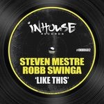 cover: Steven Mestre & Robb Swinga - Like This