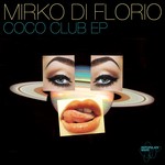 cover: Mirko Di Florio - Coco Club EP