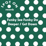 cover: Funky See Funky Do - Deeper