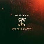 cover: Audien|Max - One More Weekend