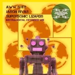 cover: Jason Rivas|Supersonic Lizards - Aww Shit!