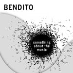 cover: Bendito - Something About The Music