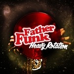 cover: Father Funk - Heavy Rotation