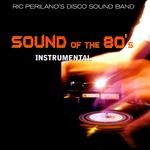 cover: Ric Perilano's Disco Sound Band - Sound Of The 80s (Instrumental)