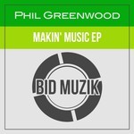 cover: Phil Greenwood - Makin' Music EP