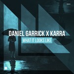 cover: Daniel Garrick|Karra - What It Looks Like