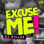 cover: Dj Nillos - Excuse Me!