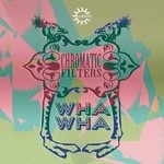 cover: Chromatic Filters - Wha Wha