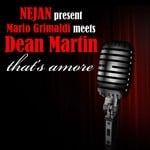 cover: Dean Martin|Mario Grimaldi|Nejan - That's Amore