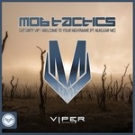 cover: Mob Tactics - Get Dirty VIP/Welcome To Your Nightmare