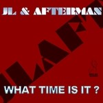 cover: Afterman & Jl - What Time Is It ?