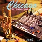 cover: Chicago Rhythm Machine - Go On (Born In Jazz)