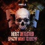 cover: Heist & Spaow - Detected/Want To Know