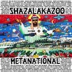 cover: Shazalakazoo - Metanational