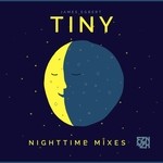 cover: James Egbert - Tiny: Nighttime Mixes