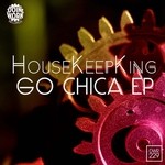 cover: Housekeepking - Go Chica EP