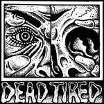 cover: Dead Tired - Vol Two (Explicit)