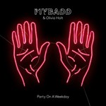 cover: Mybadd|Olivia Holt - Party On A Weekday