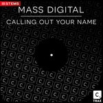 cover: Mass Digital - Calling Out Your Name