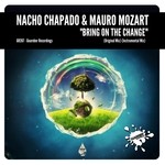 cover: Nacho Chapado & Mauro Mozart - Bring On The Change