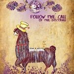 cover: Various - Follow The Call Of The Discoball