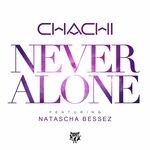 cover: Chachi|Natascha Bessez - Never Alone