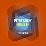 cover: Peter Bailey - Rotate EP