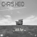 cover: Chris Heid - Still Far