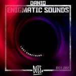 cover: Danio - Enigmatic Sounds