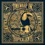 cover: Timewarp Inc - Tropicaliente EP