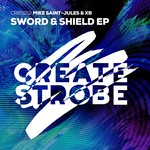 cover: Mike Saint-jules & Xb - Sword + Shield EP