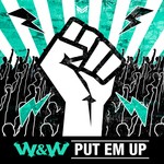 cover: W&w - Put EM Up