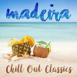 cover: Ibiza Chill Out - Madeira Chill Out Classics