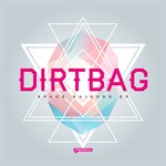 cover: Dirtbag - Space Raiders EP