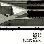 cover: Last Days Of Sex - Sabotage Normality