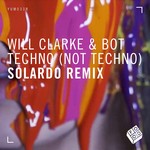 cover: Will Clarke & Bot - Techno (Not Techno)