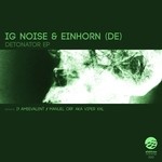 cover: Einhorn|Ig Noise - Detonator EP