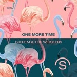 cover: Djerem & The Whiskers - One More Time