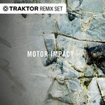 cover: Native Instruments - Motor Impact: Loops Vol 02 (Traktor Remix Set)