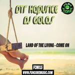 cover: Dtr Hapurice & Dj Galas - Land Of The Living/Come On!