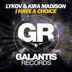 cover: Lykov & Kira Madison - I Have A Choice