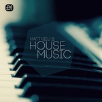 cover: Matthieu B - House Music