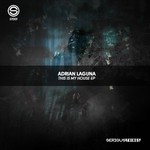 cover: Adrian Laguna - This Is My House EP